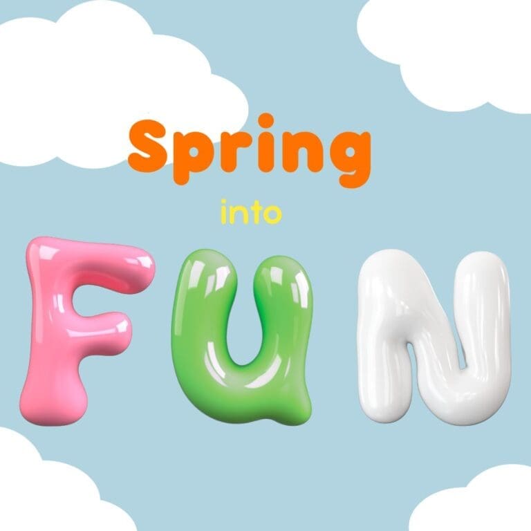 Spring into Fun!